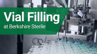 Vial Filling at Berkshire Sterile Manufacturing [upl. by Nedloh]