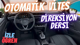 En Yeni OTOMATİK VİTES DİREKSİYON DERSİ Ehliyet Alacaklar için Güncel direksiyondersi ehliyet [upl. by Ody]