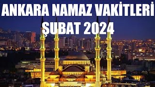 Ankara Namaz Vakitleri  ŞUBAT 2024 [upl. by Wolliw]