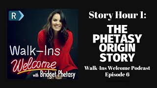 WalkIns Welcome Podcast 6  Story Hour 1 The Phetasy Origin Story [upl. by Dombrowski]