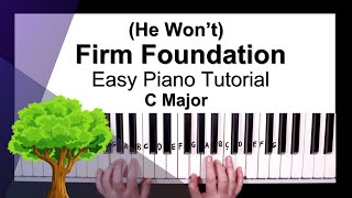 Firm Foundation He Wont  Easy Piano Tutorial in C Major piano easy tutorial cover song [upl. by Ruhtracm]