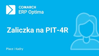 Comarch ERP Optima – Naliczenie zaliczki na PIT4R film z lektorem [upl. by Noied]