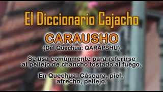 Diccionario Cajacho CARAUSHO [upl. by Dajma]