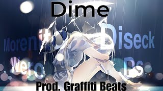 Dime  Morenito Wero Ft Diseck Ds Prod Graffiti Beats [upl. by Alletse454]