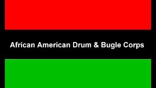 African American Drum amp Bugle Corps Part 2 [upl. by Sansen637]