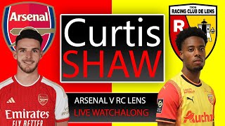 Arsenal V RC Lens Live Champions League Watchalong Curtis Shaw TV [upl. by Novar262]