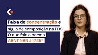 Faixa de concentração e sigilo de composição na FDS  O que fala a norma ABNT NBR 14725 [upl. by Adnawt853]