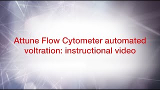 Attune Flow Cytometer Automated Voltration Instructional Video [upl. by Neyuq]