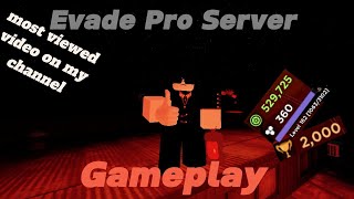 Playing Evade until I get 2000 wins Pro Server Gameplay [upl. by Lednyk]