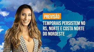 Previsão Brasil Temporais persistem no RS Norte e costa norte do Nordeste [upl. by Eeresid759]