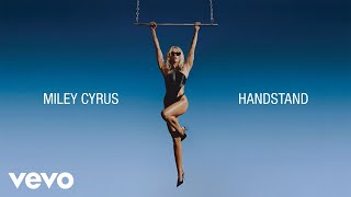 Miley Cyrus  Handstand Official Lyric Video [upl. by Luigi]