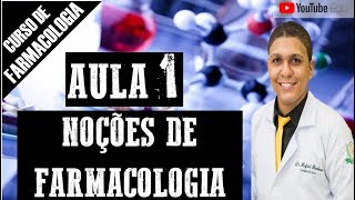 Aula 1 NOÇÕES DE FARMACOLOGIA  CURSO DE FARMACOLOGIA P ENS SUPERIOR [upl. by Benjie]