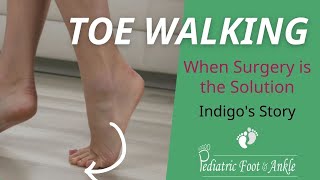 Meet Indigo A Toe Walking Surgery Story [upl. by Hyams]