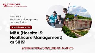 Kickstart Your Hospital and Healthcare Management Career MBA Admissions Open at Symbiosis [upl. by Elehcor606]