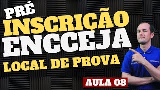 PRÉINSCRIÇÃO ENCCEJA 2024 QUAL E O LOCAL DE PROVA [upl. by Angid]