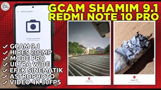 GCAM REDMI NOTE 10 PRO  GCAM SHAMIM 91 Redmi Note 10 Pro  Support Efek Sinematik amp Ultra Wide 05 [upl. by Anawt]