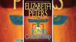 Tomb of the Golden Bird Part 2 by Elizabeth Peters Amelia Peabody 18  Audiobooks Full Length [upl. by Ardnazxela225]