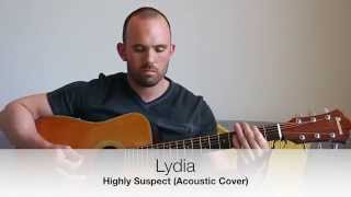 Lydia  Highly Suspect Acoustic Cover [upl. by Akel190]