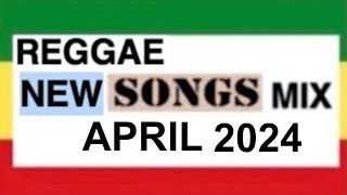 Reggae new songs APRIL 2024 Luciano Macka B Earl 16 Aleighcia Perfect Giddimani torch by Natty Bix [upl. by Aivirt]