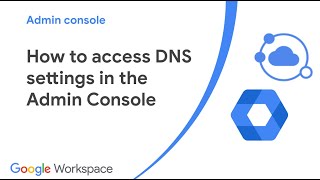 How to access DNS settings in the Admin Console [upl. by Bajaj]