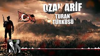 Ozan Arif  Turan Türküsü [upl. by Annoyk]