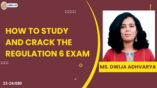 How To Study And Crack The Regulation 6 Exam  MsDwija Adwaryu [upl. by Itsrik374]