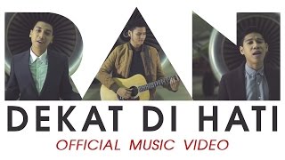 RAN  Dekat di Hati Official Music Video [upl. by Jeanna562]