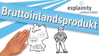 Bruttoinlandsprodukt einfach erklärt explainity® Erklärvideo [upl. by Ylerebmik]