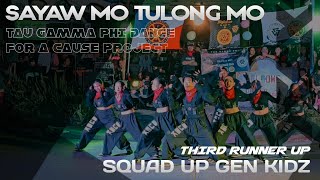 Squad Up Gen Kidz  Sayaw mo Tulong Mo Tau Gamma Phi Dance for a Cause Project  Third Runner Up [upl. by Mina513]