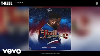 TRell  7 OClock Audio [upl. by Anaugal]