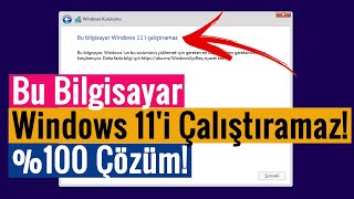 Bu Bilgisayar Windows 11i Çalıştıramaz Hatası ve Çözümü [upl. by Notffilc]