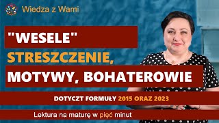 Wesele  motywy streszczenie bohaterowie Czy podoba Wam się tak forma powtórki do matury [upl. by Montagna]