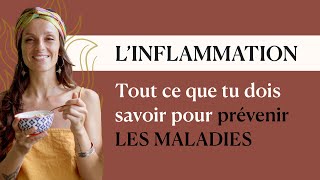 LINFLAMMATION  la Masterclass complète pour prévenir les MALADIES [upl. by Davey]