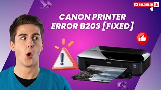 Canon Printer Error B203 Fixed  Printer Tales [upl. by Berkly425]