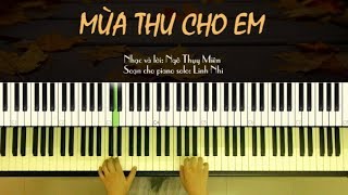 Mùa Thu Cho Em easy  Ngô Thụy Miên  Piano cover  Arranged and played by Linh Nhi [upl. by Nidroj]