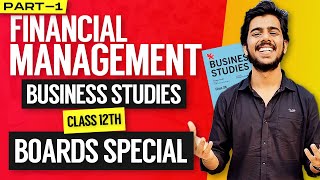 BST ONE SHOT  Financial Management Part  12  Class 12th Business Studies Board Exam 2023 [upl. by Atikahc]