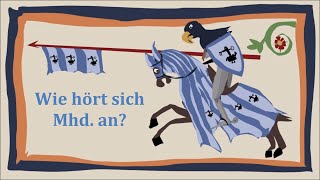 Wie hört sich Mittelhochdeutsch an  Mittelhochdeutsch Grundlagen [upl. by Spatola]