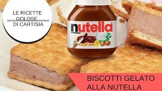 Biscotti Gelato alla Nutella Fatti in casa [upl. by Akoyn]