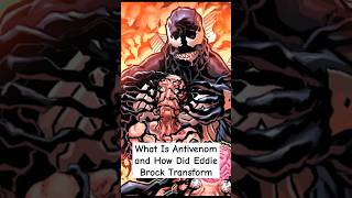 What Is Antivenom and How Did Eddie Brock Transform [upl. by Ennahgiel]