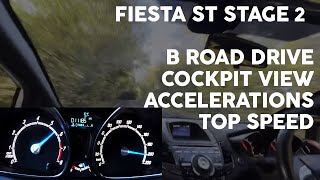 Fiesta ST Stage 2  B ROAD  060  TOP SPEED [upl. by Eldnar221]