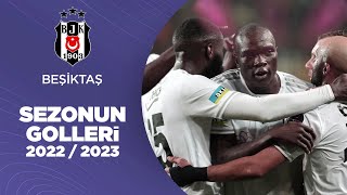 Beşiktaş  202223 Sezonu Tüm Golleri  Süper Lig [upl. by Chaddie168]