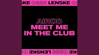 Meet Me In The Club [upl. by Absa]