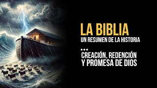 LA BIBLIA UN VIAJE FASCINANTE A TRAVÉS DE LA HISTORIA DIVINA  CREACIÓN REDENCIÓN Y PROMESA DE DIOS [upl. by Galatia913]