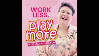 Welcome to the Work Less and Play More Podcast [upl. by Misab]