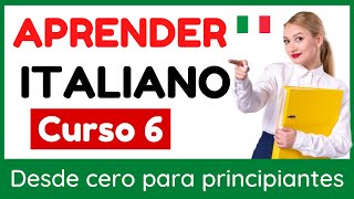 Aprender italiano para principiantes  Curso completo de italiano fácil desde cero Curso 6 [upl. by Guglielma538]