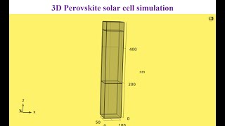 Simulation of 3D Perovskite solar cells with COMSOL Part 1 [upl. by Airdnek]