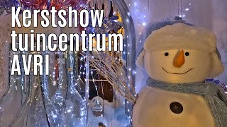 Kerstshow tuincentrum AVRI 2024 ⭐⭐⭐⭐⭐ part 1 [upl. by Wolfort2]