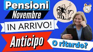 🟣 PENSIONI NOVEMBRE IN ARRIVO 👉 ANTICPO O RITARDO…❓ 👀 [upl. by Dalpe]