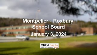 MontpelierRoxbury School Board  January 3 2024 MRSB [upl. by Maible53]