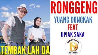 Ronggeng terbaru 2024 Tembak lah da  Yuang dongkak feat Upiak saka live musik orgen tunggal [upl. by Daloris]